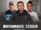 Mayonnaise Cebisa Nhliziyo Yami Mp3 Download