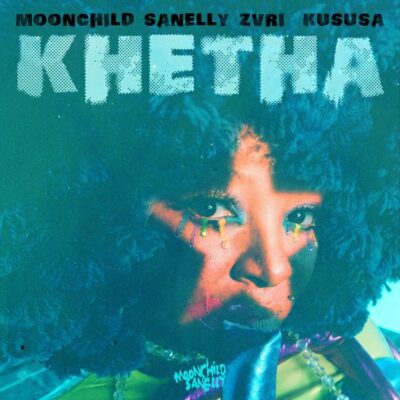 Moonchild Sanelly Khetha Mp3 Download