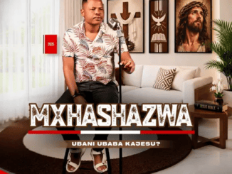 Mxhashazwa Ngeke Ngikuxolele Mp3 Download