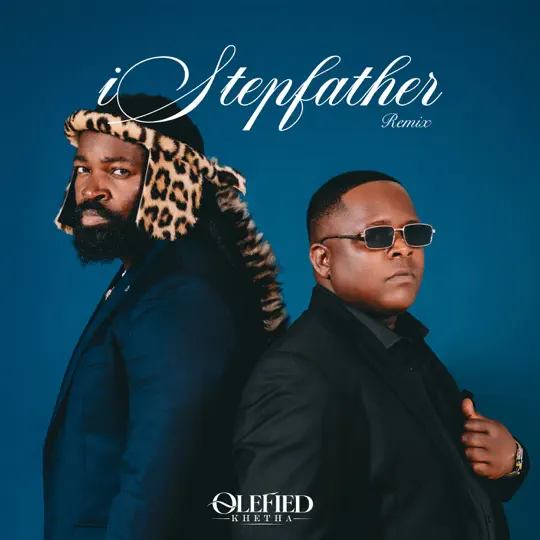Olefied Khetha iStep Father (Remix) Mp3 Download