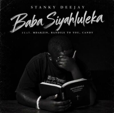 Stanky DeeJay Baba Siyahluleka Mp3 Download